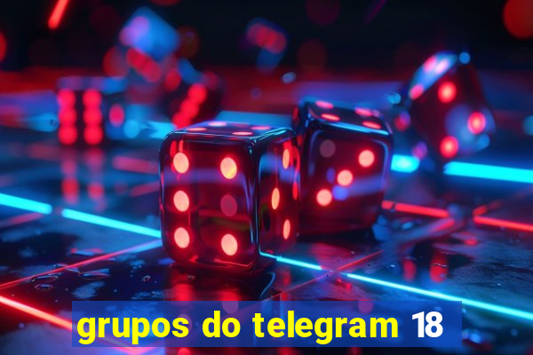 grupos do telegram 18